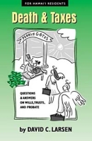 Death and Taxes: Questions and Answers on Wills, Trusts, and Probate артикул 755e.