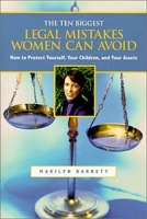 The Ten Biggest Legal Mistakes Women Can Avoid : How to Protect Yourself, Your Children and Your Assets артикул 796e.