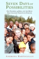 Seven Days of Possibilities: One Teacher, 24 Kids, and the Music That Changed Their Lives Forever артикул 762e.